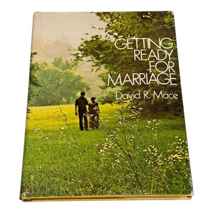 Vintage Getting Ready for Marriage David R. Mace Hardcover Dust Jacket Abingdon